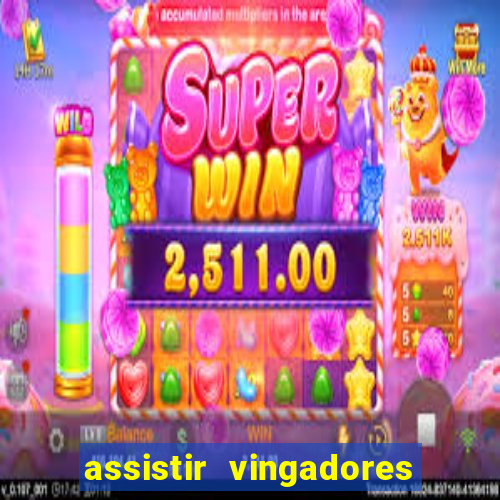 assistir vingadores ultimato completo dublado gratis